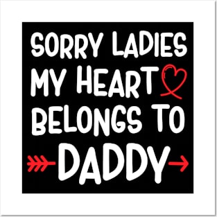 sorry ladies my heart belong to my dad Posters and Art
